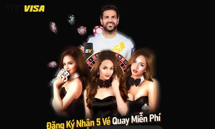 Đăng ký nhận vé quay miễn phí Betvisa Đăng ký nhận vé quay miễn phí